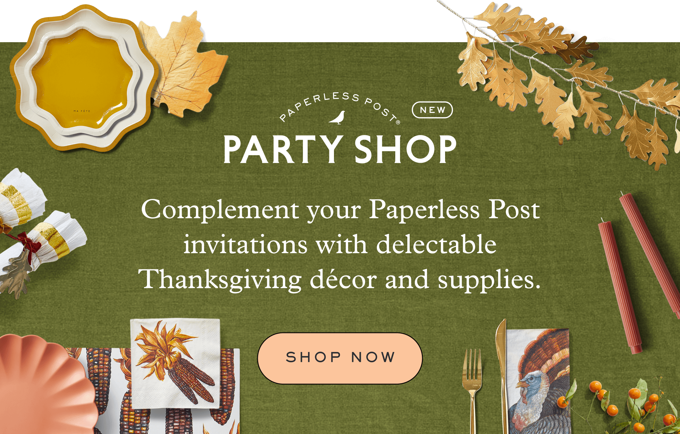 Various scalloped paper plates, fall themed party crackers, colorful corn napkins and place settings, Turkey fold over napkins next to long gold silverware, burgundy etched pillar candles next to gold oak leaf garland atop of a moss green table cloth. Complement your Paperless Post invitations with delectable Thanksgiving décor and supplies. Shop Now on Party Shop.